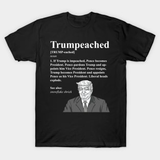 Trumpeached Definition Funny Trump Impeach Shirt T-Shirt